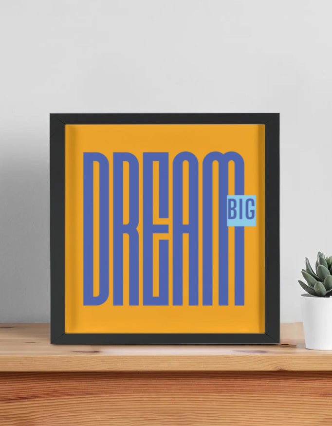 Dream BIG